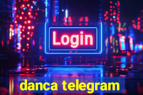 danca telegram